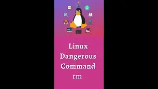 Linux Dangerous Command -- rm