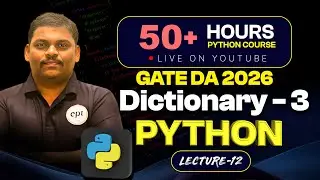 Python Full Course | Lecture - 12 | GATE DA | GATE CSE | Dictionary  