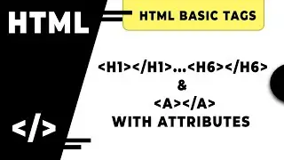 HTML- Heading Tag And Anchor Tag With Attributes | HTML Basic Tag | By 