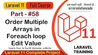 Laravel 11 Full Course | #58 Order Multiple arrays in foreach loop Edit Value in Laravel 11