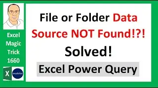 Excel Power Query DataSource.NotFound: File or Folder: We couldnt find the folder. Solved! EMT 1662