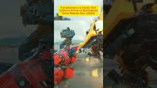 Transformers vs Pacific Rim | Optimus Prime vs Bumblebee - Great Robots War (2024) 