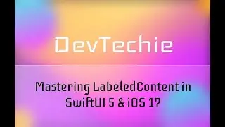 LabeledContentView : SwiftUI5 & iOS 17