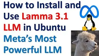 How to Install and Use Lamma 3.1 LLM in Linux Ubuntu on Local Computer - Metas Most Powerful LLM