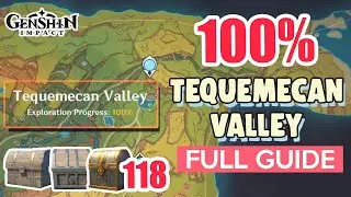 How to: Tequemecan Valley 100% FULL Exploration ⭐ Natlan ALL CHESTS【 Genshin Impact 】