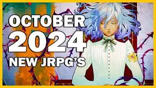 The JRPGs in October 2024 You Absolutely NEED to Play!