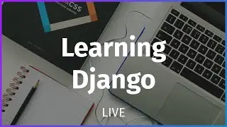 Getting to grips with Django (Part 3)