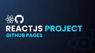 How to Setup your ReactJS project to GitHub Pages