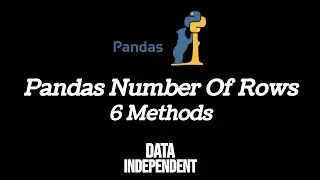 Pandas Number Of Rows - 6 Methods To Find The Length Of Your DataFrame