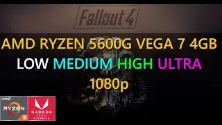 FALLOUT 4 Tested on AMD Ryzen 5 5600G | LOW - ULTRA | 1080p | QUICK TEST | 