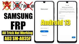 Samsung A03 FRP Bypass Android 13 | Samsung A035F Google Account Bypass 2023