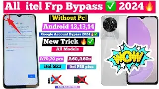 All itel Frp Bypass ✅2024| A70,A70 Pro ,A60,A60s,itel S23,itel P55 Plus |New Trick Google Account by