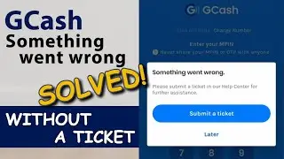 How to Fix GCash Something Went Wrong without Submitting a Ticket