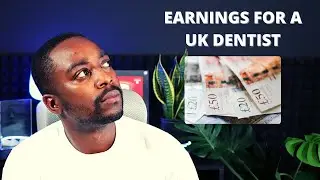 How Much Does a Dentist Earn in the UK? - Real Figures