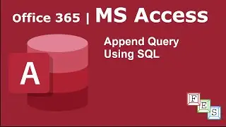 Append Query using SQL in MS Access - Office 365