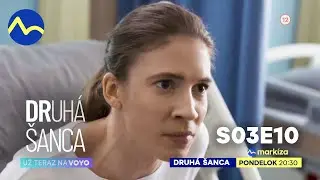 Druhá šanca III. | S03E10 | v pondelok 4. 11. 2024  o 20:30 na TV Markíza a už teraz na Voyo