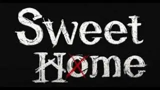 Sweet Home - Battle of life