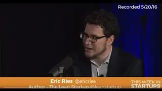 Eric Ries, author The Lean Startup: test & experiment, turn your feeling into a hypothesis