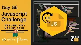 Day 86: Convert Object to Array of Key-Value Pair | 100 Days of JavaScript Coding Challenge