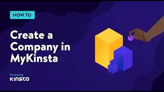 How to Create a Company in Your MyKinsta Dashboard