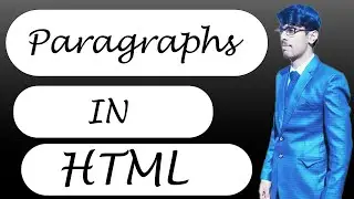 Paragraphs in HTML | HTML Paragraphs | HTML Full Course