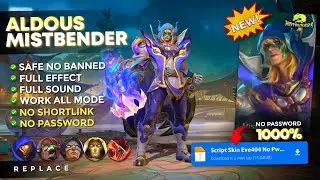 Fix 200 Stack! Script Skin Aldous Mistbender No Password | Full Effect Voice - Latest Patch