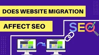 Does Website Migration Affect SEO? Migrate Website Without Losing SEO