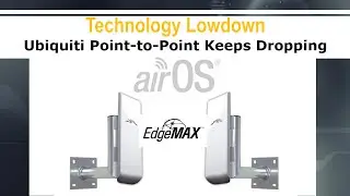 Ubiquiti NanoStation Point-to-Point (P2P) Keeps Dropping