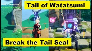 How to break the seal for Tail of Watatsumi - Genshin Impact