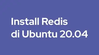 Install Redis di Ubuntu 20.04