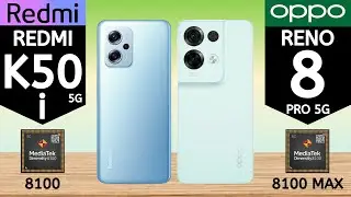 Redmi K50i 5G VS Oppo Reno 8 Pro 5G | Comparison | TechSpecs Mobile