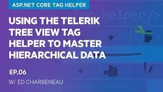 Using the Telerik Tree View Tag Helper to Master Hierarchical Data (6/11)