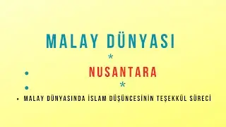 Malay Dünyası/Nusantara (Malay Dünyasında İslam Düşüncesinin Teşekkül Süreci; Dibace)