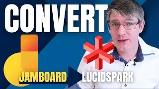 Convert Jamboard To Lucidspark for Education