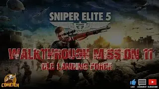 Sniper Elite 5 - Walkthrough Mission 11 DLC Landing Force