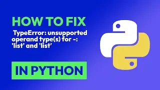 How to fix  TypeError: unsupported operand type(s) for -: list and list in Python