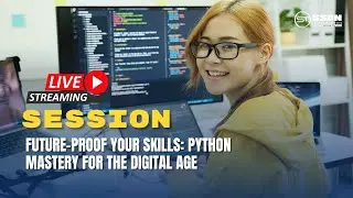 Live Session on Future-Proof Your Skills: Python Mastery for the Digital Age