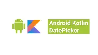 Android Kotlin DatePicker