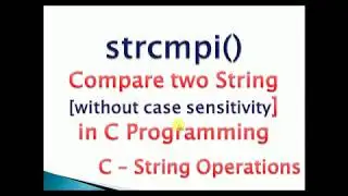 strcmpi() compare two string with ignore case Function in C Program.