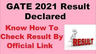 @ GATE EXAM 2021 RESULT DECLARED / GATE 2021 Qualifying Mark