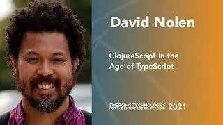 ClojureScript in the Age of TypeScript — David Nolen