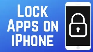 How to Lock Apps on iPhone 2024