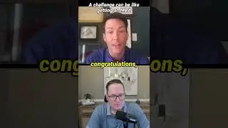 A challenge can be like getting an MBA