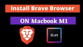 Install Brave browser in Macbook M1 (Apple Silicon)