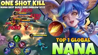 WTF DAMAGE! Nana One Shot Build! Nana Best Build & Emblem 2022 | Top 1 Global Nana | Mobile legends