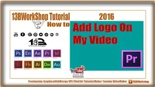 How to add logo on my video 2016 tutorial