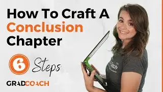 Dissertation Conclusion Chapter: 6 Simple Steps + Examples (Dissertation & Thesis Conclusion)