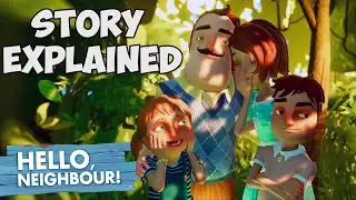 HELLO NEIGHBOR FULL STORY EXPLAINED