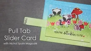 Pull Tab Slider Card | Lawn Fawn Stinkin' Cute