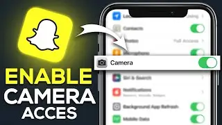 How To Allow Camera Acces on Snapchat - Easy Guide